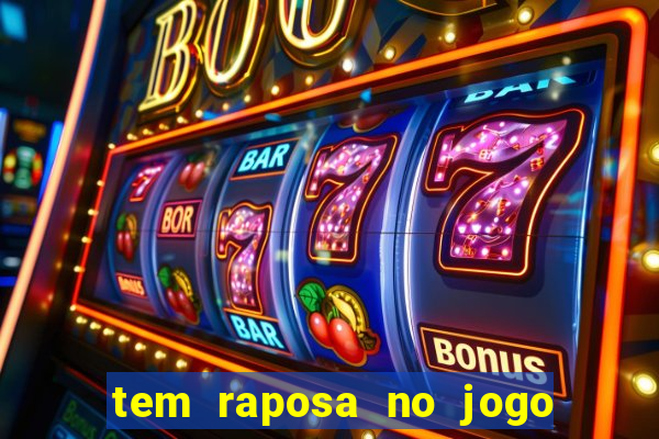 tem raposa no jogo do bicho
